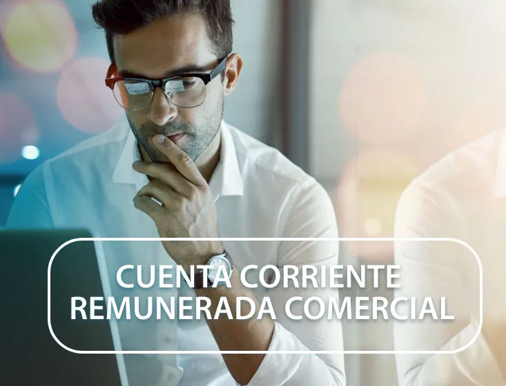 Cuenta Corriente Remunerada Comercial